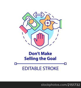 Dont make selling goal concept icon. Focus on core values of company abstract idea thin line illustration. Isolated outline drawing. Editable stroke. Roboto-Medium, Myriad Pro-Bold fonts used. Dont make selling goal concept icon