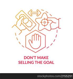 Dont make selling goal red gradient concept icon. Company core values sharing abstract idea thin line illustration. Isolated outline drawing. Roboto-Medium, Myriad Pro-Bold fonts used. Dont make selling goal red gradient concept icon