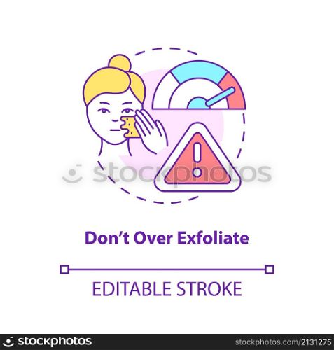 Dont over exfoliate concept icon. Procedure to limit. Skincare routine abstract idea thin line illustration. Isolated outline drawing. Editable stroke. Roboto-Medium, Myriad Pro-Bold fonts used. Dont over exfoliate concept icon
