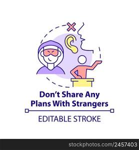 Dont share any plans with strangers concept icon. Action to survive during war abstract idea thin line illustration. Isolated outline drawing. Editable stroke. Arial, Myriad Pro-Bold fonts used. Dont share any plans with strangers concept icon