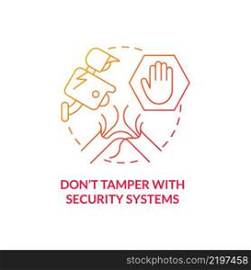 Dont t&er with security systems red gradient concept icon. Escape room ban abstract idea thin line illustration. Deliberate destruction risk. Isolated outline drawing. Myriad Pro-Bold font used. Dont t&er with security systems red gradient concept icon