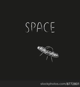 Doodle cosmos illustration in childish style. Hand drawn space card with lettering, ufo. Black and white. Vector line print, design, banner, poster.