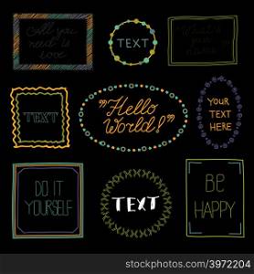 Doodle frames with text - hand drawn quote vintage frames on black background. Vector illustration. Doodle frames with text - hand drawn