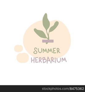 Doodle print with small plant and text SUMMER HERBARIUM. Simple design for tee, fabric, stationery. Hand drawn isolated vector illustration for decor and design.