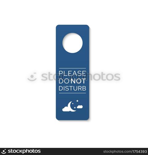 Door hanger blue tag with please do not disturb sign isolated plastic label with moon and stars. Vector do not enter hotel or motel message on handle, sleeping or resting sign, keep silence and quiet. Do not disturb, keep silence and quiet door hanger