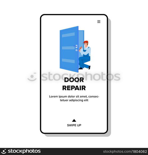 Door Repair Service Worker Fix Construction Vector. Repairman Door Repair With Professional Instrument Tool. Character Repairing Maintenance Occupation Web Flat Cartoon Illustration. Door Repair Service Worker Fix Construction Vector