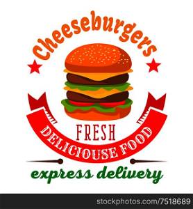 Double cheeseburger with fresh vegetables and grilled beef round icon framed by curved ribbon banner and stars. Fast food delivery service badge or burger shop takeaway packaging design usage. Cheeseburger round icon for fast food cafe design