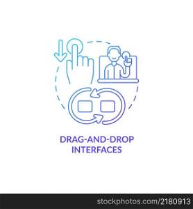 Drag and drop interfaces blue gradient concept icon. Easy user experience. Online technology. Web 3 0 abstract idea thin line illustration. Isolated outline drawing. Myriad Pro-Bold fonts used. Drag and drop interfaces blue gradient concept icon