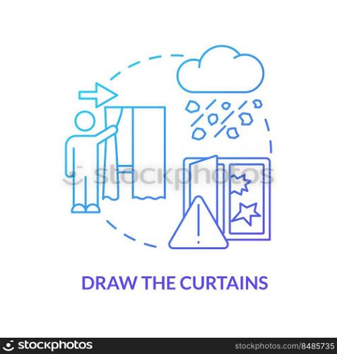 Draw curtains blue gradient concept icon. Staying safe during hailstorm abstract idea thin li≠illustration. Keep drapes closed. Extra protection. Isolated outli≠drawing. Myriad Pro-Bold font used. Draw curtains blue gradient concept icon
