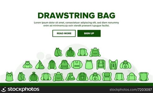 Drawstring Bag Travel Accessory Landing Web Page Header Banner Template Vector. Textile Drawstring Bag, Touristic Backpack With Strings, Fabric Sport Sack Illustrations. Drawstring Bag Travel Landing Header Vector