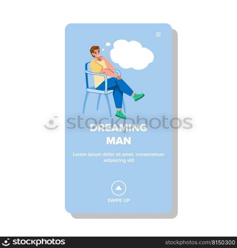 dreaming man vector. young happy male, business person, work guy dreaming man character. people flat cartoon illustration. dreaming man vector
