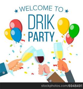 Drink Party Banner Vector. Raised Hands Holding Champagne And Beer Glasses. Toasting. Clinking Glasses With Alcohol. Celebration Event Design Isolated Flat Illustration. Drink Party Poster Vector. Chin-Chin. Victory Celebration Concept. Clinking Glasses With Alcohol. Isolated Flat Illustration