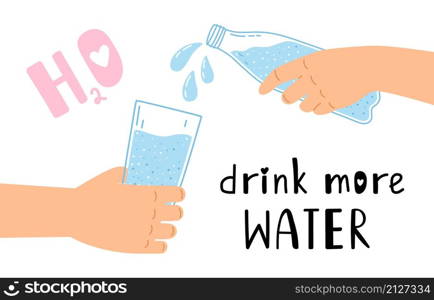 Drink water poster. Hands with bottle and glass, doodle healthy clean drink vector illustration. Drink water poster