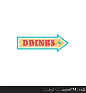 Drinks pointer isolated arrow billboard pointing signboard. Vector retro board showing direction to bar or restaurant in casino, theater or cinema, circus or performance. Cocktails advertising signage. Signboard drinks in bar direction pointer isolated