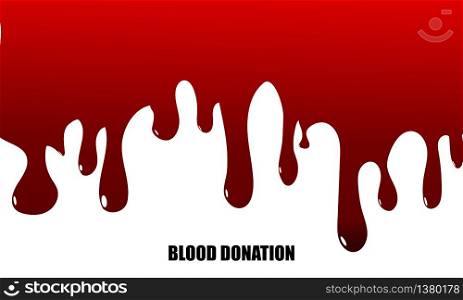 Dripping blood background.Blood Donation concept. Vector illustration