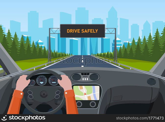 Drive safely concept. The driver s hands on the steering wheel. Drive safely warning billboard. View of the road from car interior. Vehicle salon, inside car driver . Vector illustration in flat style. Drive safely concept.