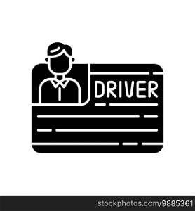Drivers license black glyph icon. Official document permitting specific individual to operate one or more types of vehicles. Silhouette symbol on white space. Vector isolated illustration. Drivers license black glyph icon