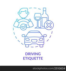 Driving etiquette blue gradient concept icon. Rules and ethical code. Social behavior. Type of etiquette abstract idea thin line illustration. Isolated outline drawing. Myriad Pro-Bold font used. Driving etiquette blue gradient concept icon