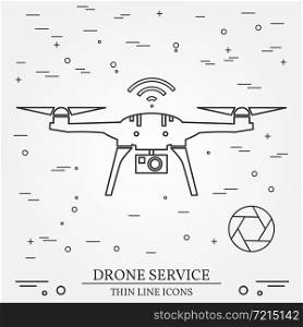Drone service. Video and Photography Drone Services. Thin line icons. Vector illustration.