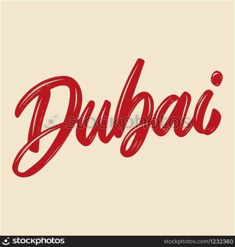Dubai. Lettering phrase isolated on white background. Design element for poster, card, banner, flyer. Vector illustration