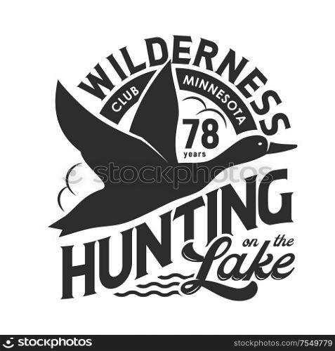 Duck hunting club isolated monochrome t-shirt print design. Vector hunt on birds at lake, flying feathered animal in sky black silhouette. Wilderness, wildlife poultry trophy, hunting hobby. Hunting club t-shirt print, flying duck above lake