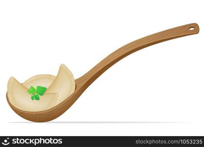 dumplings vareniki of dough with a filling and greens in the spoon vector illustration isolated on white background