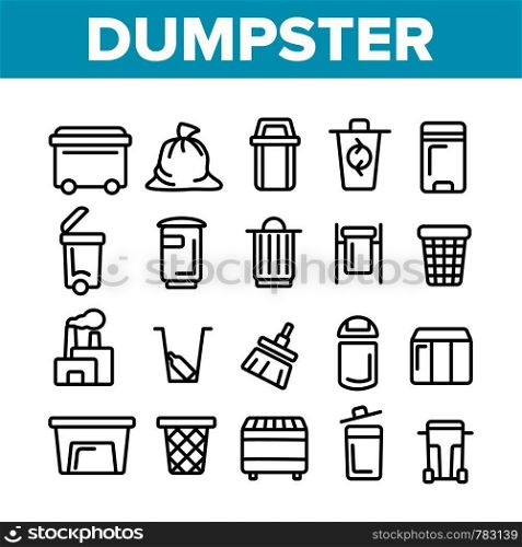 Dumpster, Garbage Container Thin Line Icons Set. Dumpster, Trash Collecting Equipment Linear Illustrations. Litter Recycling Factory. Plastic Dustbins, Metal Containers. Baskets for Waste Separating. Dumpster, Garbage Container Thin Line Icons Set