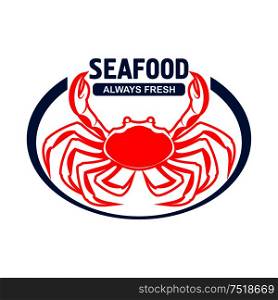 Dungeness crab badge design template for fish farm, sushi bar or grill menu of seafood restaurant with red cancer magister presenting header Seafood and Always Fresh. Dungeness crab badge design with header Seafood