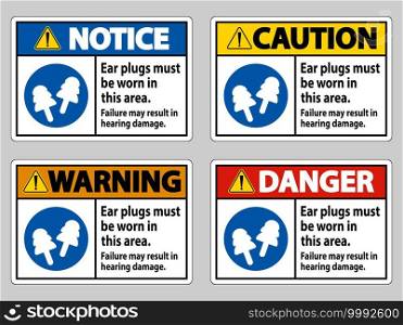 Ear Plugs Must Be Worn In This Area, Failure May Result In Hearing Damage