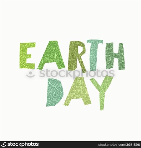 Earth Day Calebration Typography. Leaf cut letters. Abstract nature themed logotype for celebration. On white background, isolated.