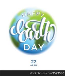 Earth Day day concept with planet Earth. Vector illustration.