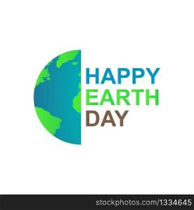 Earth Day. Illustration for Earth Day on April 22. Planet and the inscription Happy Earth Day. Vector illustration. EPS 10