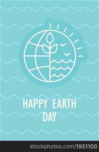 Earth day postcard with linear glyph icon. Protect ecosystem. Greeting card with decorative vector design. Simple style poster with creative lineart illustration. Flyer with holiday wish. Earth day postcard with linear glyph icon