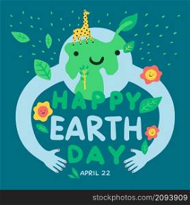 Earth day poster. Cartoon globe embraces nature. Ecology lifestyle. Friendly organic design. Save planet. Green environment. Forests or animals protection. International April holiday. Vector concept. Earth day poster. Globe embraces nature. Ecology lifestyle. Friendly organic design. Save planet. Green environment. Forests or animals protection. International holiday. Vector concept