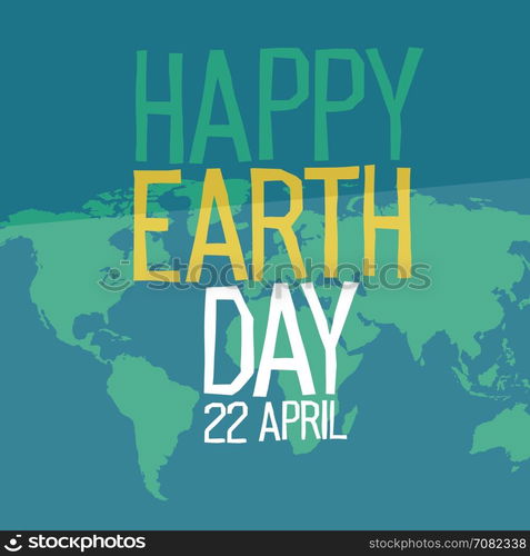 Earth day poster design in flat style. 22 April holiday card. Similar world map background vector illustration. Save the planet concept.