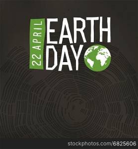 Earth Day Poster. Tree rings and Earth Day logo with date 22 April. Design poster template