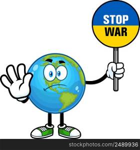  Earth Globe Cartoon Character Holding A Sign Stop War In Ukraine Flag Colors. Vector Hand Drawn Illustration Isolated On White Background