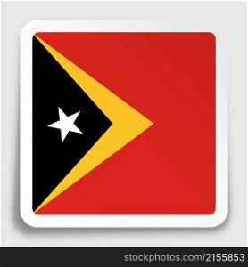EAST TIMOR flag icon on paper square sticker with shadow. Button for mobile application or web. Vector
