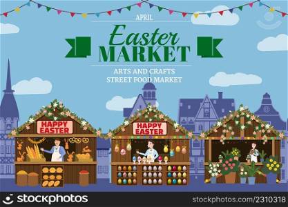 Easter Market poster, wooden stall decorated flowers, colored Easter eggs, pastry, bakery, flowers. Holiday City Spring Fair Square, Europe architecture background. Vector illustration festival flyer, template advertisement. Easter Market poster, wooden stall decorated flowers, colored Easter eggs, pastry, bakery, flowers. Holiday City Spring Fair Square, Europe architecture background. Vector illustration