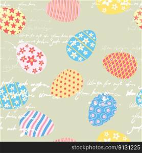 Easter seamless pattern, eggs festive spring background. Unreadable handwritting text, wallpaper, gift fabric wrapping paper, prints vector illustration. Easter seamless pattern, eggs festive spring background