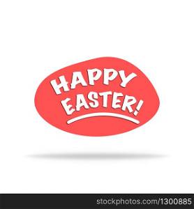 Easter sticker. Happy easter invitation. Isolated in flat design. Vector EPS 10