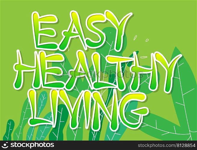 Easy Healthy Living. Word written with Children s font in cartoon style.