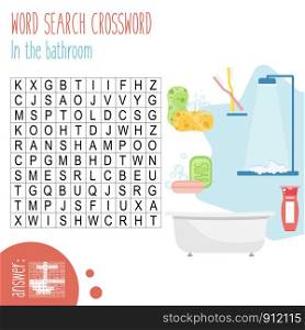 Easy word search crossword puzzle 'In the bathroom', for children in elementary and middle school. Fun way to practice language comprehension and expand vocabulary.Includes answers. Vector illustration.