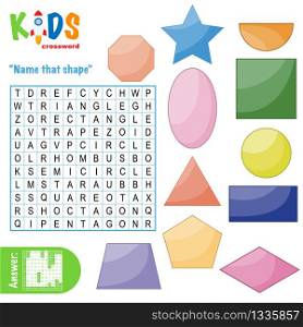 Easy word search crossword puzzle &rsquo;Name that shape&rsquo;, for children in elementary and middle school. Fun way to practice language comprehension and expand vocabulary. Includes answers.