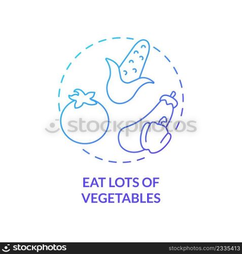 Eat lots of vegetables blue gradient concept icon. Building healthy bones abstract idea thin line illustration. Proper diet. Nutritious foods. Isolated outline drawing. Myriad Pro-Bold font used. Eat lots of vegetables blue gradient concept icon