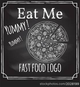 Eat me. Elements on the theme of the restaurant business. Chalk drawing on a blackboard. Logo, branding, logotype, badge with a Pizza. Fast food symbol. Vector illustration.