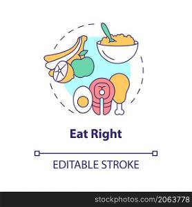 Eat right concept icon. Balanced nutrition. Choose healthy ration abstract idea thin line illustration. Isolated outline drawing. Editable stroke. Roboto-Medium, Myriad Pro-Bold fonts used. Eat right concept icon