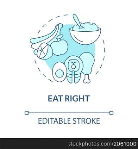 Eat right turquoise concept icon. Healthy nutrition. Choose healthy ration abstract idea thin line illustration. Isolated outline drawing. Editable stroke. Roboto-Medium, Myriad Pro-Bold fonts used. Eat right turquoise concept icon