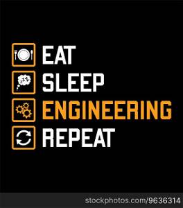 Eat sleep engineering repeat Royalty Free Vector Image