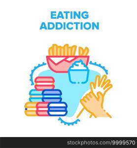Eating Addiction Vector Icon Concept. Eating Addiction For Fat Fast Food And Sugary Dessert. Potato French Fries And Macaroons Delicious Dish. Overweight And Health Problem Color Illustration. Eating Addiction Vector Concept Color Illustration